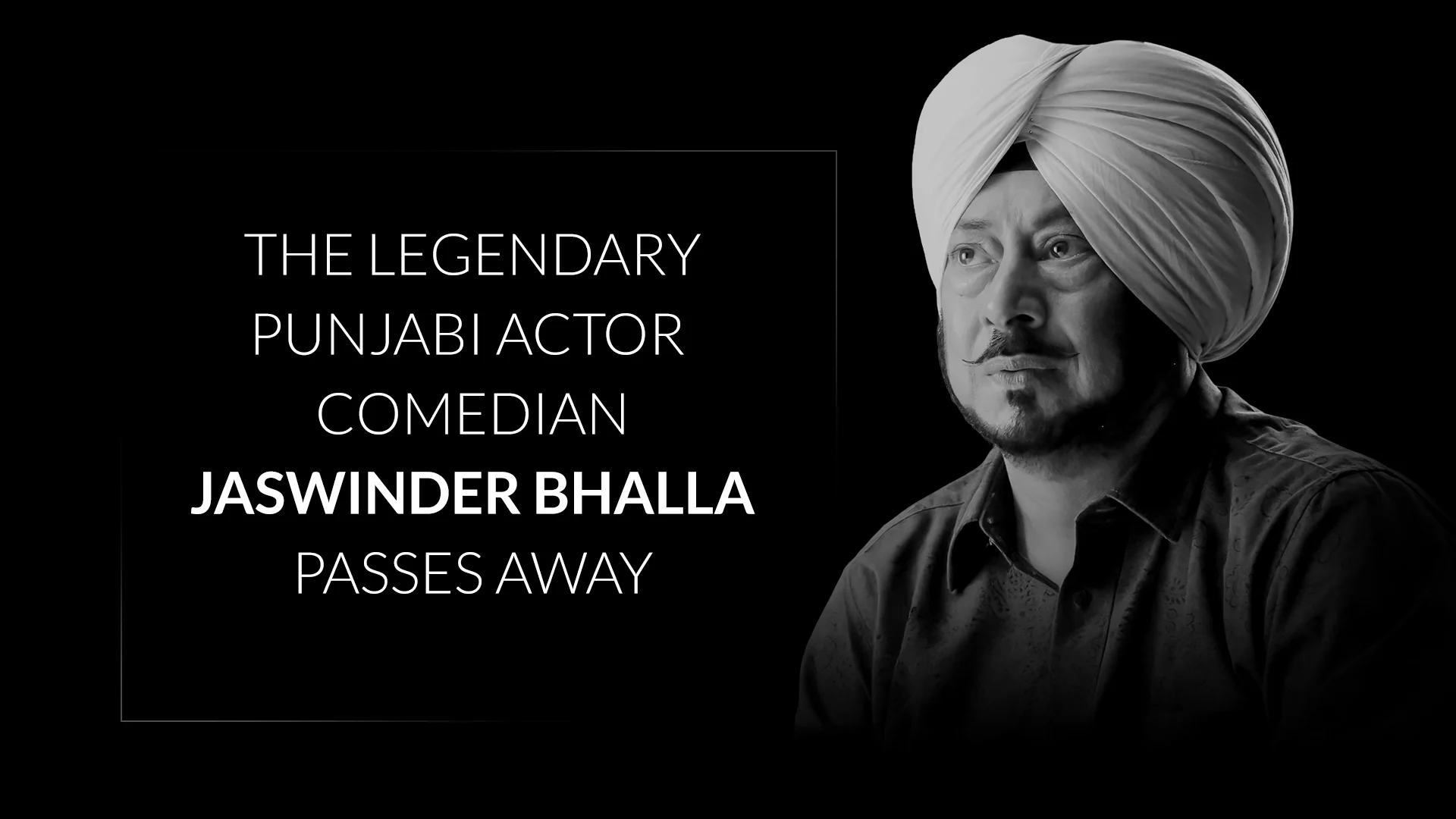 jaswinder bhalla passes away