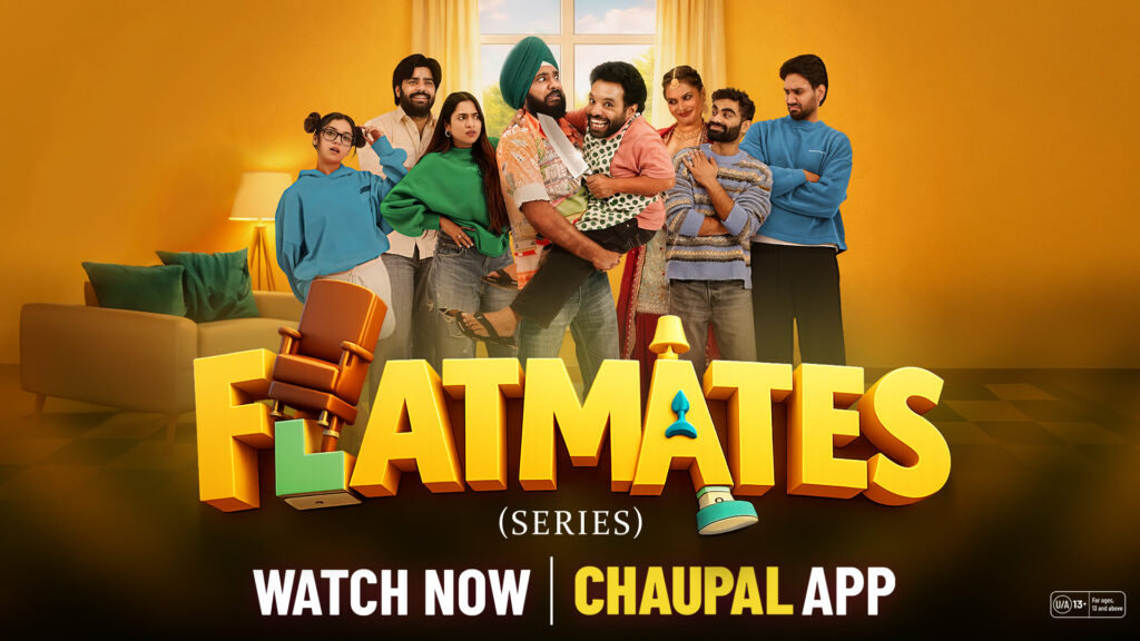Promotional poster for the Punjabi comedy-drama web series Flatmates featuring the main cast standing together in a shared apartment setting. The vibrant yellow background and playful character expressions highlight the fun, friendship, and chaos of flat-sharing life. The poster includes the title Flatmates (Series) and a call-to-action to watch on the Chaupal App.